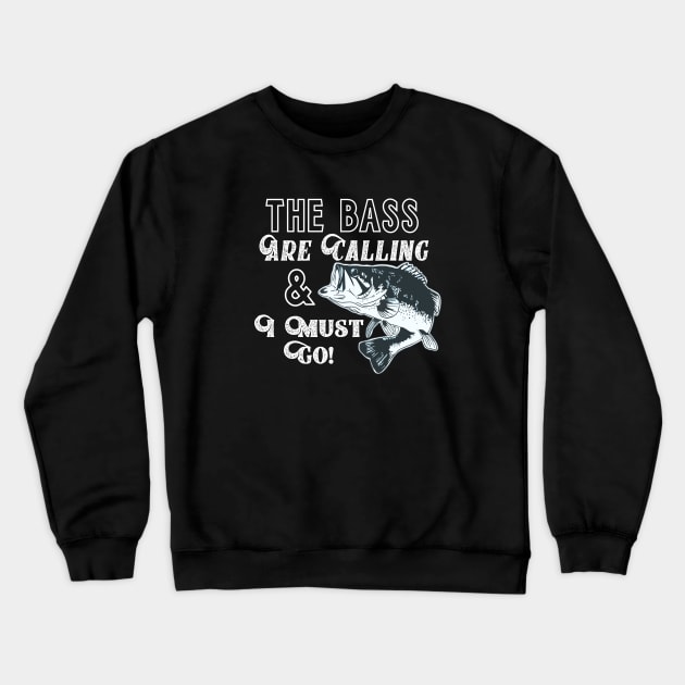 Largemouth Bass Fishing Quote Crewneck Sweatshirt by Outdoor Strong 